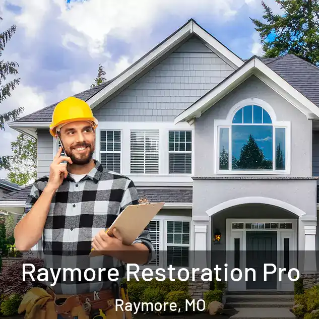  Raymore Restoration Pro Raymore, MO